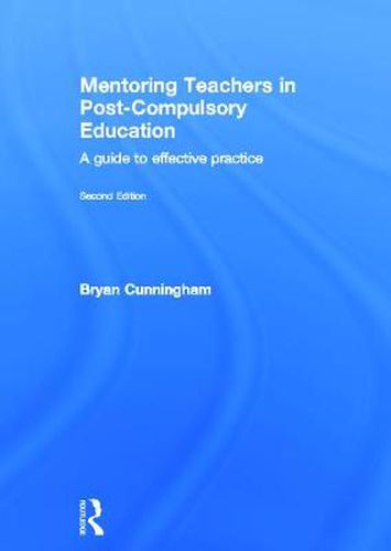 Cover image for Mentoring Teachers in Post-Compulsory Education: A guide to effective practice