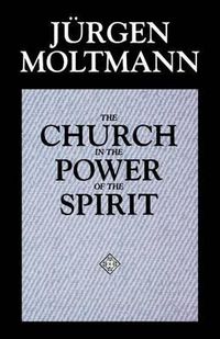 Cover image for The Church in the Power of the Spirit