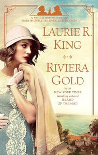Cover image for Riviera Gold: A novel of suspense featuring Mary Russell and Sherlock Holmes
