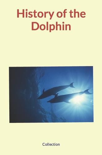 Cover image for History of the Dolphin