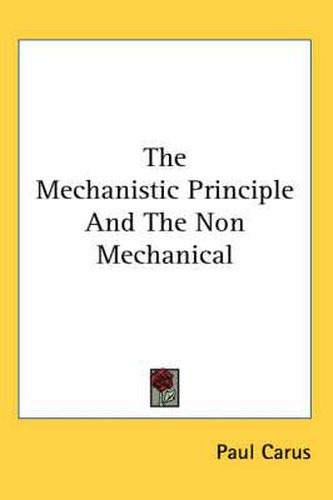 Cover image for The Mechanistic Principle And The Non Mechanical