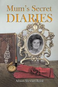 Cover image for Mum's Secret Diaries