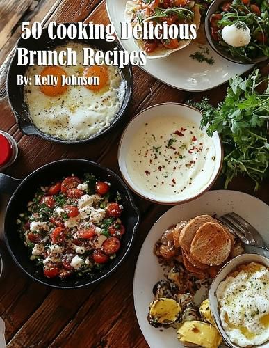 Cover image for 50 Cooking Delicious Brunch Recipes