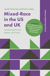 Cover image for Mixed-Race in the US and UK: Comparing the Past, Present, and Future