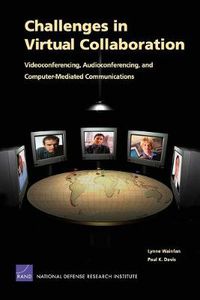 Cover image for Challenges in Virtual Collaboration: Videoconferencing, Audioconferencing, and Computer-mediated Communications