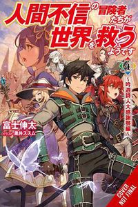 Cover image for Apparently, Disillusioned Adventurers Will Save the World, Vol. 4 (light novel)