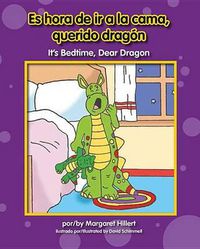 Cover image for Es Hora de IR a la Cama, Querido Dragn/ It's Bedtime, Dear Dragon