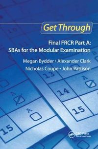 Cover image for Get Through Final FRCR Part A: SBAs for the Modular Examination