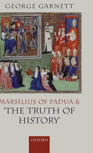 Cover image for Marsilius of Padua and the Truth of History