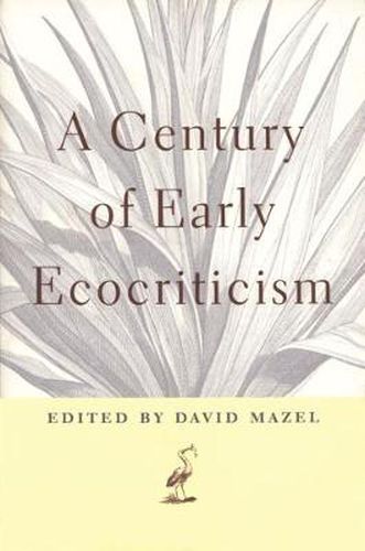 Cover image for A Century of Early Ecocriticism