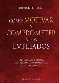 Cover image for Co?mo Motivar y Comprometer a Los Empleados