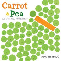 Cover image for Carrot and Pea: An Unlikely Friendship