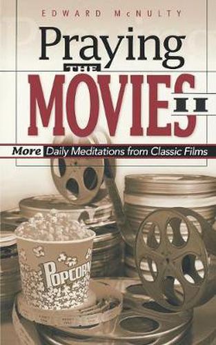 Cover image for Praying the Movies II: More Daily Meditations from Classic Films