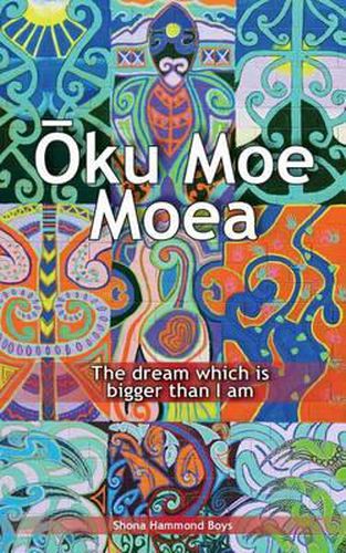 Cover image for Oku Moe Moea: The dream which is bigger than I am