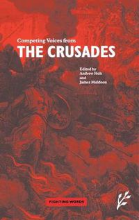 Cover image for Competing Voices from the Crusades: Fighting Words