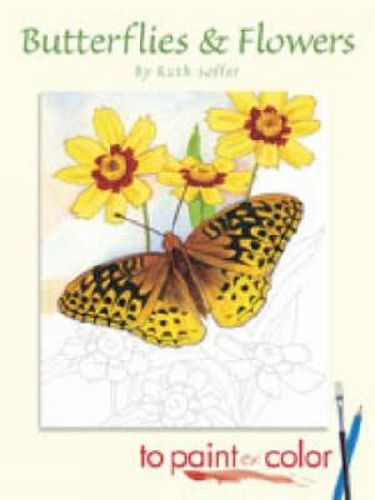 Cover image for Butterflies and Flowers to Paint or Color