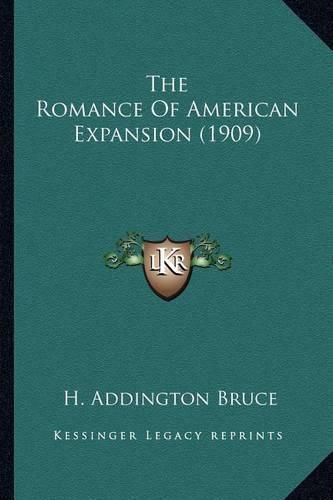 Cover image for The Romance of American Expansion (1909) the Romance of American Expansion (1909)