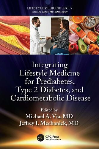 Cover image for Integrating Lifestyle Medicine for Prediabetes, Type 2 Diabetes, and Cardiometabolic Disease