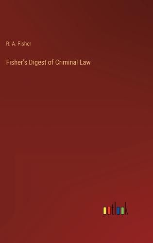 Cover image for Fisher's Digest of Criminal Law