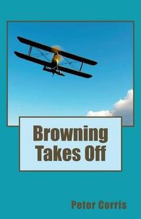Cover image for Browning Takes Off: From Tapes Among the Papers of Richard Browning