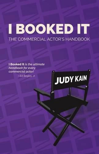 I Booked It: The Commercial Actor's Handbook