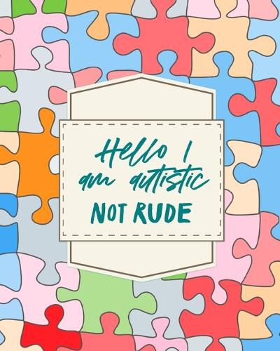 Cover image for Hello I am Autistic Not Rude: Asperger's Syndrome Mental Health Special Education Children's Health