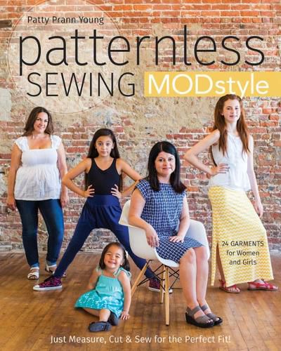 Cover image for Patternless Sewing MOD Style: 24 Garments for Women and Girls