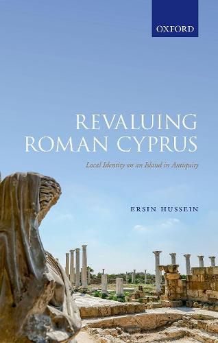 Cover image for Revaluing Roman Cyprus: Local Identity on an Island in Antiquity