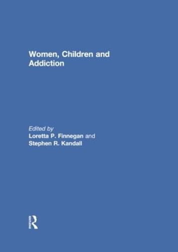 Cover image for Women, Children and Addiction