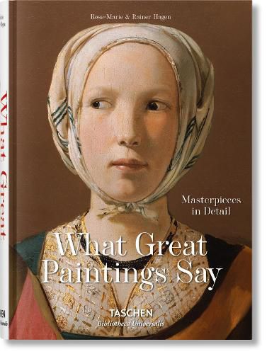 Cover image for What Great Paintings Say. 100 Masterpieces in Detail