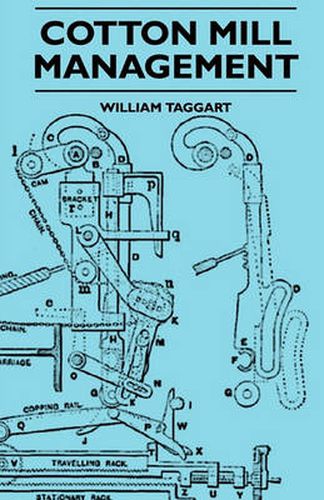 Cover image for Cotton Mill Management - A Practical Guide For Managers, Carders And Overlookers