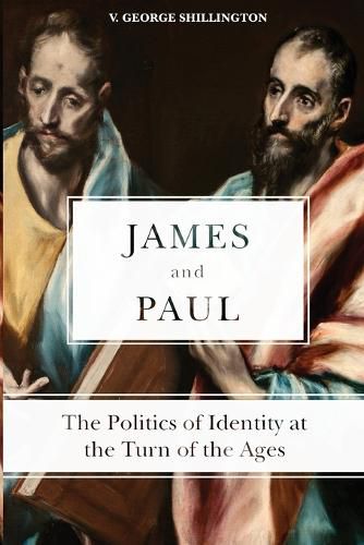 Cover image for James and Paul: The Politics of Identity at the Turn of the Ages