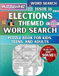 Cover image for Elections - Themed Word Search - Fun & Educational Puzzles for Kids, Teens, and Adults (Large Print Edition)