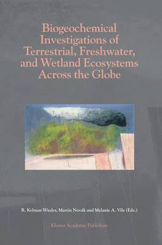 Cover image for Biogeochemical Investigations of Terrestrial, Freshwater, and Wetland Ecosystems across the Globe