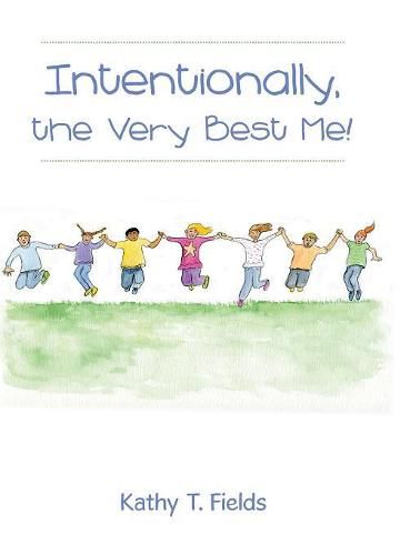 Cover image for Intentionally, the Very Best Me!