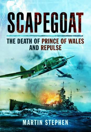 Cover image for Scapegoat: The Death of Prince of Wales and Repulse