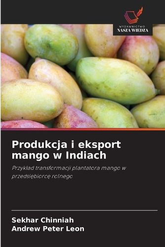 Cover image for Produkcja i eksport mango w Indiach