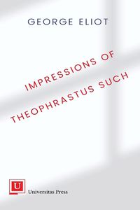 Cover image for Impressions of Theophrastus Such