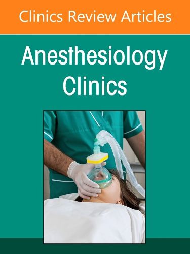 Cover image for Artificial Intelligence in Anesthesiology, An Issue of Anesthesiology Clinics: Volume 43-3
