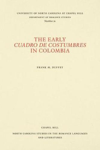 Cover image for The Early Cuadro de Costumbres in Colombia