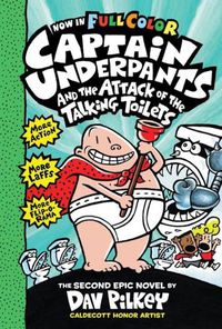 Cover image for Captain Underpants and the Attack of the Talking Toilets Colour Edition