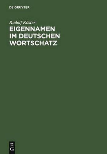 Cover image for Eigennamen im deutschen Wortschatz: Ein Lexikon