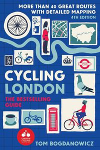 Cover image for Cycling London: More than 40 great routes with detailed mapping