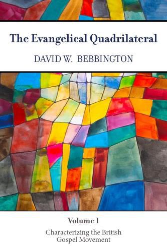 Cover image for The Evangelical Quadrilateral: Characterizing the British Gospel Movement