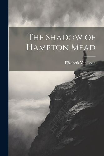 Cover image for The Shadow of Hampton Mead