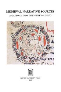 Cover image for Medieval Narrative Sources: A Gateway into the Medieval Mind