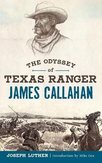 Cover image for The Odyssey of Texas Ranger James Callahan