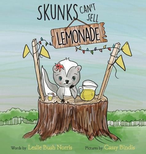 Cover image for Skunks Can't Sell Lemonade