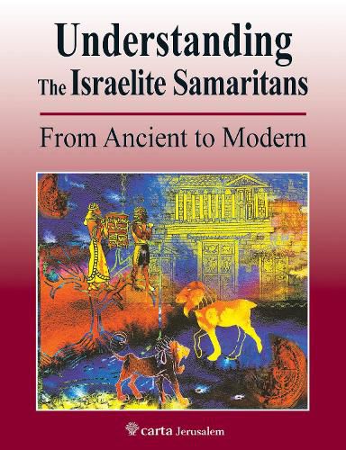 Cover image for Understanding the Israelite Samaritans: From Ancient to Modern