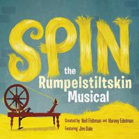 Cover image for Spin: The Rumpelstiltskin Musical